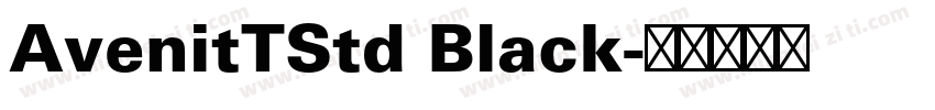AvenitTStd Black字体转换